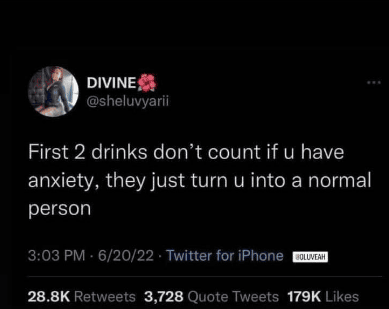 Anxiety Meme First 2 drinks don't count if u have anxiety, they just turn u into a normal person