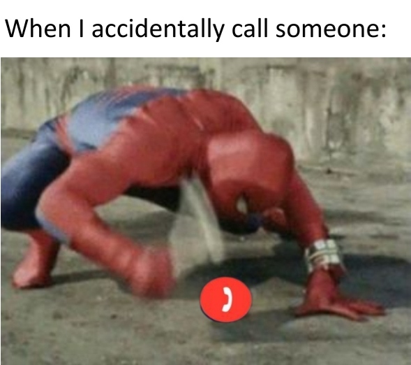 Stress meme When I accidentally call someone..